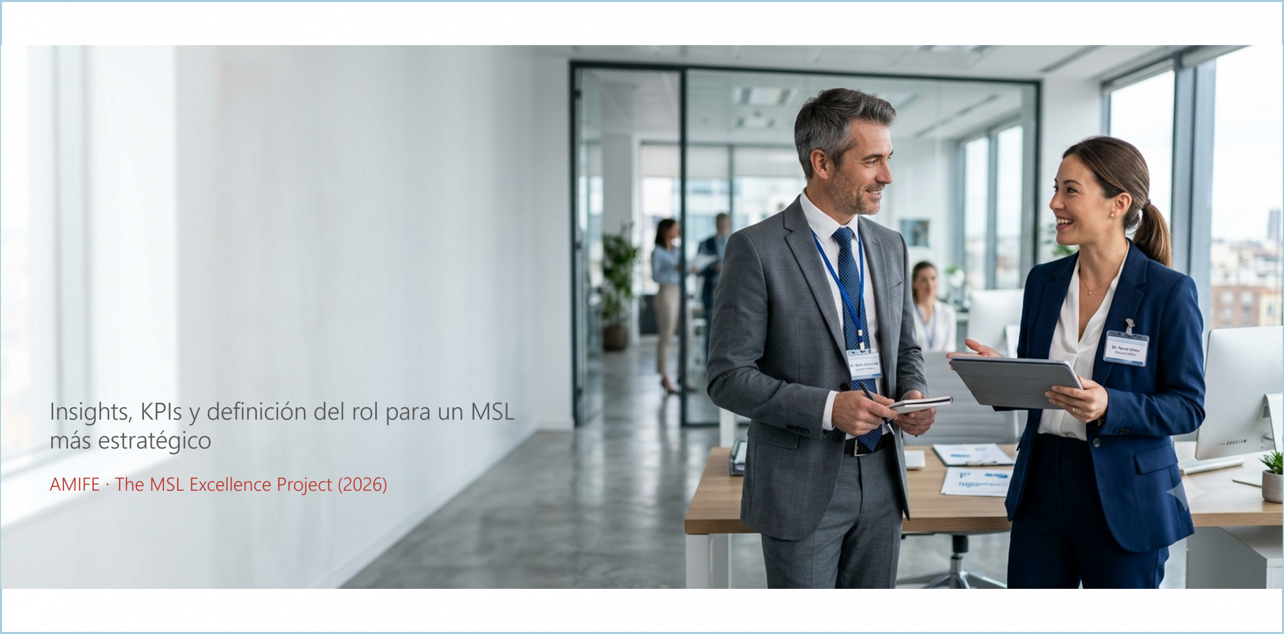 El MSL en España:  satisfacción alta y  tres palancas hacia la excelencia